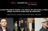Essential Worship lanza un nuevo recurso en español para músicos y líderes de adoración