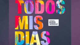 Gateway Kids Worship sorprende con  su nuevo álbum «Todos Mis Días»