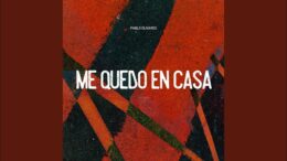 Pablo Olivares comparte su tema en cuarentena