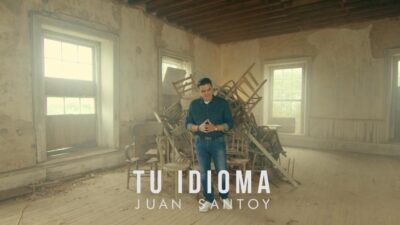 «Tu Idioma» Nuevo sencillo de Juan Santoy