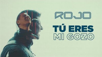 ROJO estrena sencillo y videoclip, «Tú eres mi gozo»