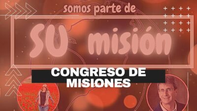 CONGRESO MISIONERO: “Somos parte de SU misión”