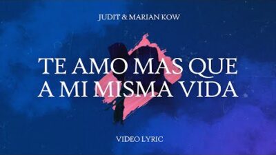 Judit y Marian Kow lanzan el tema acústico, «Te amo más que mi misma vida»