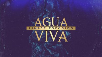 Linaje Escogido nos presenta su primer proyecto del año con su tema musical «Agua Viva»