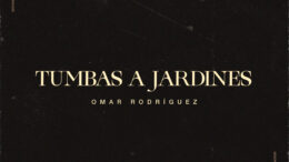 Omar Rodríguez lanza el tema «Tumbas a jardines», grabado en vivo en Old Sacramento