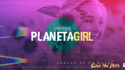 E625: Conferencia «Planeta Girl»