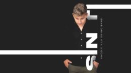 Angelo y la Swing Band presentan el cover  “Sin ti” de Alex Zurdo con singular éxito