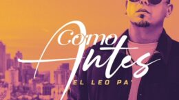 El Leo Pa’ celebra el amor de pareja con el sencillo «Como antes»