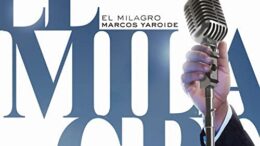 Marcos Yaroide presenta una nueva versión de «El milagro»