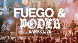 Barak eleva la voz profética con el nuevo sencillo «Fuego & poder»