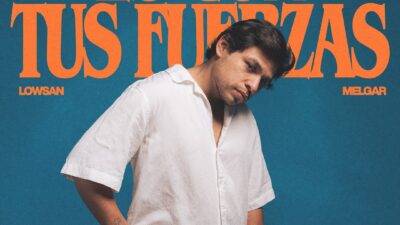 Lowsan Melgar presenta nuevo tema, Es con tus fuerzas